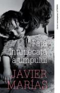 Fata intunecata a timpului - Javier Marias