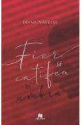 Fier si catifea in umbra - Diana Nastase