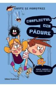 Gusti si monstrii. Vol.4: Conflictul din padure - Jaume Copons, Liliana Fortuny - Liliana Fortuny