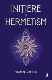 Initiere in Hermetism - Naran Gheser