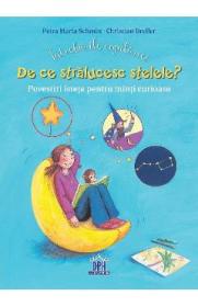 Intrebarile copilariei. De ce stralucesc stelele? - Petra Maria Schmitt, Christian Dreller - Christian Dreller