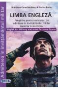 Limba Engleza. Pregatire pentru concursul de admitere in invatamantul militar si postliceal - Brandusa-Oana Niculescu, Corina Barbu - Brandusa Oana Niculescu