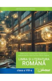 Limba si literatura romana - Clasa 8 - Manual - Catalina Popa, Onorica Tofan, Aurelia Stancu, Mihaela Bahrim, Elena Gorovei, Mirela Dragomir - Aurelia Stancu