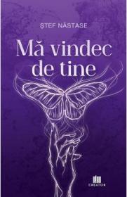 Ma vindec de tine - Stef Nastase