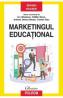 Marketingul educational - Ion Albulescu, Catalin Glava, Adriana Denisa Manea, Cristian Stan - Ion Albulescu