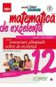 Matematica de excelenta - Clasa 12 Vol.1: Algebra. Pentru concursuri, olimpiade si Centre de excelenta - Vasile Pop