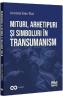 Mituri, arhetipuri si simboluri in transumanism - Loredana Terec-Vlad