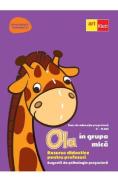 Ola in grupa mica 3-4 ani Sem.1 Vol.2. Resurse didactice pentru profesori - -