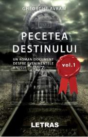Pecetea destinului Vol.1 - Gheorghe Avram