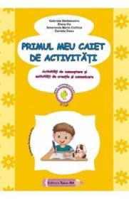 Primul meu caiet de activitati 2-3 ani - Gabriela Berbeceanu, Elena Ilie, Smaranda Maria Cioflica, Daniela Dosa - Elena Ilie