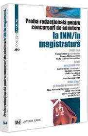 Proba redactionala pentru concursuri de admitere la INM si in magistratura - Alina Petronela Mosneagu, Manuela Tabaras, Evelina Oprina - Alina Petronela Mosneagu