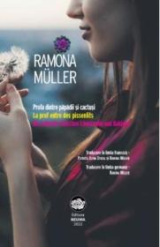 Profa dintre papadii si cactusi - Ramona Muller