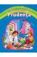 Prudenta. Povesti care te fac mai bun - -
