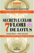 Secretul celor 7 flori de lotus - Kalashatra Govinda