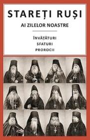 Stareti rusi ai zilelor noastre - -