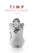 Timp - Rebeca Ciausu