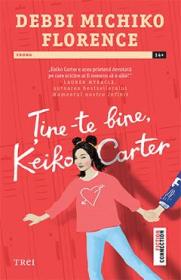 Tine-te bine, Keiko Carter - Debbi Michiko Florence