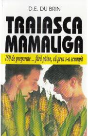 Traiasca mamaliga - D.E. du Brin - D.E. Du Brin