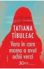 Vara in care mama a avut ochii verzi Ed.13 - Tatiana Tibuleac