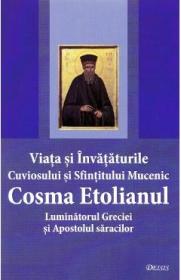 Viata si invataturile Cuviosului si Sfintitului Mc. Cosma Etolianul, Luminatorul Greciei - -