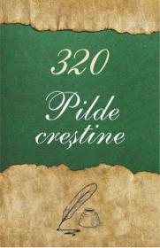 320 Pilde crestine - -