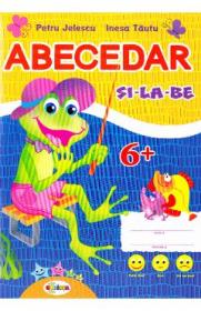 Abecedar 6 ani+ - Petru Jelescu, Inesa Tautu - Petru Jelescu