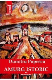 Amurg istoric Vol.2 - Dumitru Popescu
