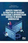 Aspecte teoretice si practice de regasire si utilizare a informatiei digitale in mediul universitar - Elena Tirziman, Stefan Cristian Ciortan - Elena Tirziman