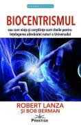 Biocentrismul - Bob Berman, Robert Lanza - Robert Lanza