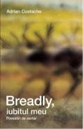 Breadly, iubitul meu - Adrian Costache