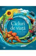 Cicluri de viata. Tiparele evolutiei in univers si in lumea vie - -