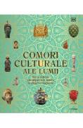 Comori culturale ale lumii: de la relicve ale imperiilor antice la obiecte moderne - -