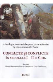 Contacte si conflicte in secolele I-II P. CHR. - Maria-Magdalena Stefan, Alexandru Popa, Dan Stefan - Dan Stefan