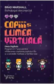 Copiii si lumea virtuala - Brad Marshall