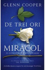 De trei ori miracol - Glenn Cooper