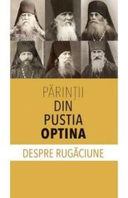 Despre rugaciune - Parintii din Pustia Optina - -