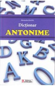 Dictionar antonime - Alexandru Emil M. - Alexandru Emil M