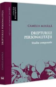 Drepturile personalitatii. Studiu comparativ - Camelia Mihaila