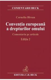 Ed. 2 Conventia europeana a drepturilor omului. Comentariu pe articole - Corneliu Birsan - Birsan Corneliu