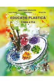 Educatie plastica - Clasa 5 - Manual - Ionela Carstea, Adina Grigore, Mihaela Nitu - Ionela Carstea