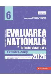 Evaluarea Nationala 2026. Matematica si Stiinte - Clasa 6 - Florin Antohe, Bogdan Antohe, Marius Antonescu, Lucia Popa, Agnes Voica - Agnes Voica