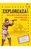 Exploreaza! Cele mai periculoase calatorii din istorie - Deborah Kespert