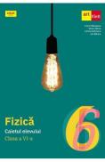 Fizica - Clasa 6 - Caietul elevului - Florin Macesanu, Victor Stoica, Corina Dobrescu, Ion Bararu - Victor Stoica