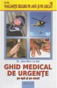 Ghid medical de urgente pe apa si pe uscat - Jean-Marc Le Gac - Jean Marc Le Gac
