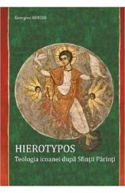 Hierotypos. Teologia Icoanei dupa Sfintii Parinti - Georgios Kordis