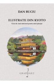 Ilustrate din Kyoto - Dan Buciu