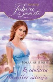 In cautarea placerilor interzise - Lorraine Heath