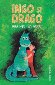 Ingo si Draco - Mira Lobe, Susi Weigel - Mira Lobe
