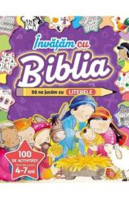 Invatam cu Biblia. Sa ne jucam cu Literele 4-7 ani - Andrew Neuton - Andrew Newton