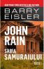 John Rain. Sabia Samuraiului - Barry Eisler